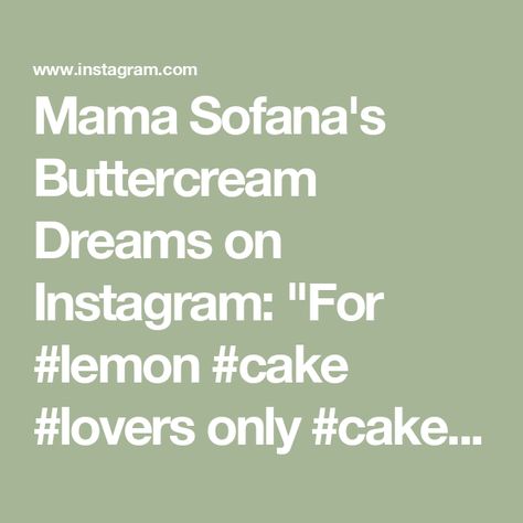 Mama Sofana's Buttercream Dreams on Instagram: "For #lemon #cake #lovers only 

#cakesofinstagram #bakersofinstagram #poundcake #lemoncake #recipe #explorepage" Cake Frosting, Lemon Cake, Homemade Cakes, Pound Cake, Cake Desserts, Butter Cream, Frosting, Lemon, Cake