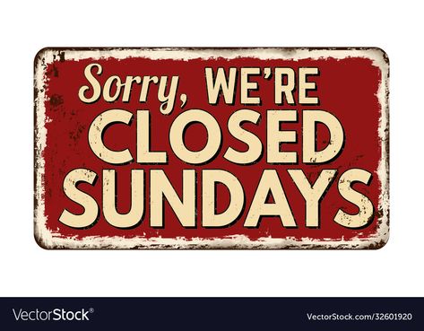 Sorry Were Closed, Art Decor Living Room, Were Closed, Sorry We Are Closed, Cafe Door, We Are Closed, Vintage Tin Signs, Creative Personality, Walls Room