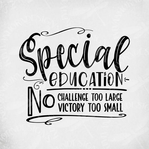 Special Education Quotes, Special Ed Teacher, Sped Teacher, Teacher Svg, Teacher Quotes, Special Education Teacher, Education Quotes, Teacher Appreciation Gifts, Silhouette Designer Edition