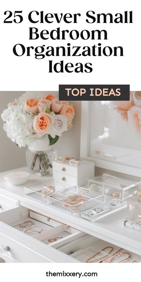 25 clever small bedroom organization ideas featuring a neatly organized vanity with jewelry and flowers. Tips For Organizing Bedroom, Bedroom Ideas Storage Organizing, Home Organization Ideas Bedroom, Organization Ideas For The Home Bedroom, Organizing A Small Bedroom, Small Space Bedroom Ideas, Organizing Ideas For Bedrooms, Small Bedroom Organization Ideas, Bedroom Organization Hacks