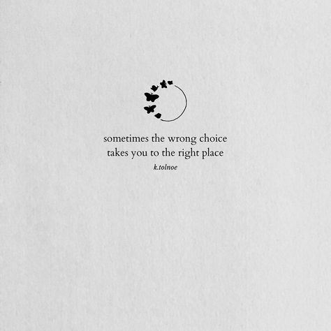 i know you’ve been wondering. twisting and turning recent events. to figure out. where it all went wrong. but even if you made mistakes. those are just small steps. on this magnificent path. and they are all here. for a reason. to take you somewhere else. so have faith. even when you think you’re messing up. or going wrong. for sometimes only a bad choice. will get you to a good place. Amy Tattoo, Handlettering Quotes, Adulting Quotes, Butterfly Quotes, Small Steps, Quotes Deep Feelings, Bio Quotes, Personal Quotes, Love Yourself Quotes