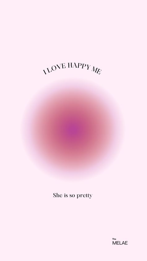 I love happy me Pink Empowering Quotes, How I Love Being A Woman Wallpaper, I Love Happy Me Shes So Pretty, Pretty Affirmations Aesthetic, Pink Aesthetic Black Women, Pink Aesthetic Affirmations, Her Vibe Is Pretty Quotes, Self Affirmations Aesthetic, Pink Affirmation Wallpaper