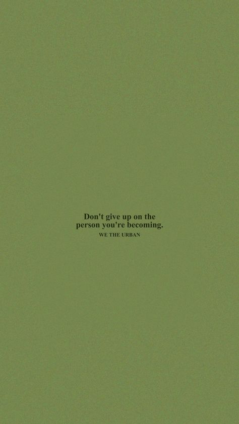 Sage Green Wallpaper Sayings, Green Positive Wallpaper, Green Background Aesthetic Quotes, Green Background With Quotes, Green Affirmation Wallpaper, Green Qoute Background, Movitational Quotes Study, We The Urban Quotes Wallpaper Iphone, Wetheurban Quotes Wallpaper