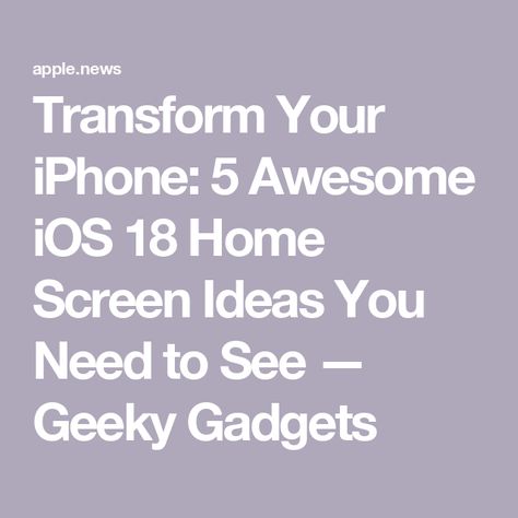 Transform Your iPhone: 5 Awesome iOS 18 Home Screen Ideas You Need to See — Geeky Gadgets Ios18 Lock Screen Ideas, Ios18 Home Screen Ideas, Home Screen Ideas, Iphone Home Screen, Ios Update, Iphone Home Screen Layout, Homescreen Iphone, Iphone Layout, Apple Ios