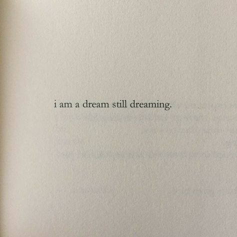 Dream Aesthetic Quote, Day Dreaming Aesthetic Quotes, Dreaming Quotes Aesthetic, Dreamy Quotes Beautiful, Poetic One Liners, One Sentence Poems, Dreamy Quotes Aesthetic, Dream Quotes Aesthetic, Dreams Quotes Aesthetic