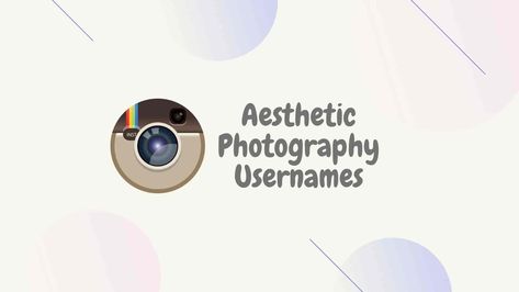 ▷ 380+ Cute And Creative Photography Names For Instagram – TechGrama Username For Photography Page, Username For Photography Account, Username Ideas For Photography Page, Photography Account Name Ideas, Photography Name Ideas, Photography Usernames, Name Ideas Aesthetic, Best Instagram Names, Instagram Usernames