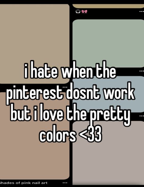 I Love Pinterest, Pinterest Whispers, Whisper Pinterest, Pink Nail Art, Relatable Whispers, Saved Pins, Girl Things, Dear Diary, Pretty Colours