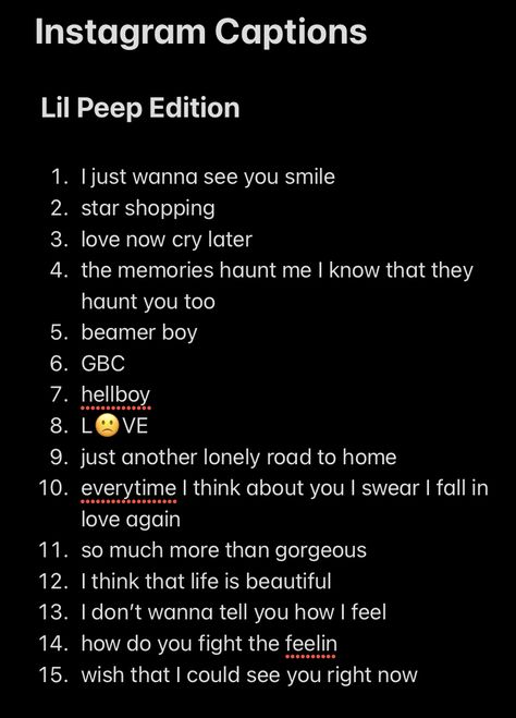 Instagram Caption ideas inspired by Lil Peep Instagram Captions Alternative, Punk Captions For Instagram, Grunge Insta Captions, Lol Peep Quotes, Fall In Love Caption, Lil Peep Aesthetic Pfp, Emo Instagram Bios, Emo Instagram Captions, Emo Captions For Instagram