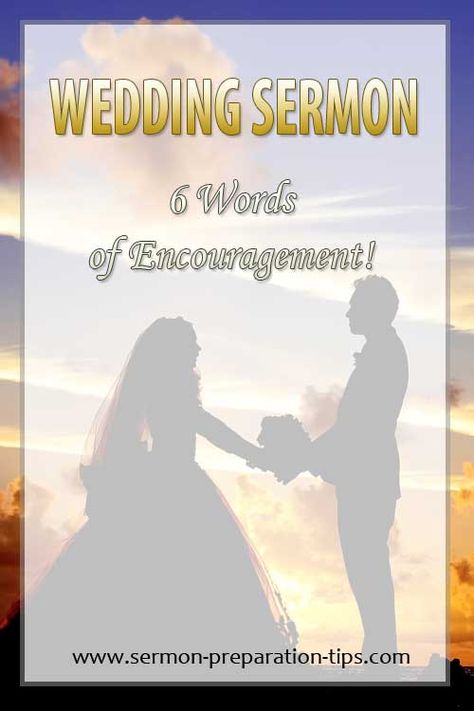 How To Write A Wedding Sermon that defines a biblical view of marriage and encourages bride and groom to nurture a life-long relationship. #Weddings, #Sermons, #SermonOutlines Wedding Sermon Ideas, Wedding Sermon Script, Sermon Preparation, Wedding Sermon, Wedding Message, Message Ideas, Marriage Reception, Wedding Script, Wedding Messages