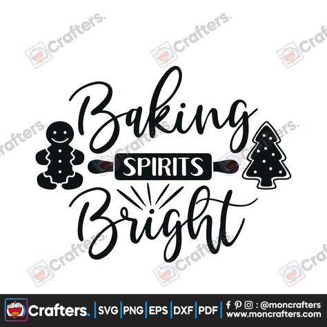 Cricut Projects Christmas, Baking Svg, Baking Spirits Bright, Christmas Shirt Svg, Be Merry, Trending Svg, Svg Christmas, Shirt Svg, Christmas Shirt