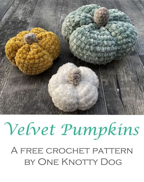 Crochet Velvet Pumpkin Pattern, Crochet Velvet Pumpkin Free Pattern, Velour Yarn Crochet Patterns, Yarn Bee Velvety Smooth Crochet Patterns, Crocheted Pumpkins Free Pattern, Velvet Amigurumi, Knit Plushies, Fall Crochet Patterns Free, Velvet Yarn Crochet