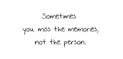 Sometimes you miss the memories, not the person. Getting Over Him, The Memories, Insta Photo Ideas, Get Over It, Wise Words, Quotes