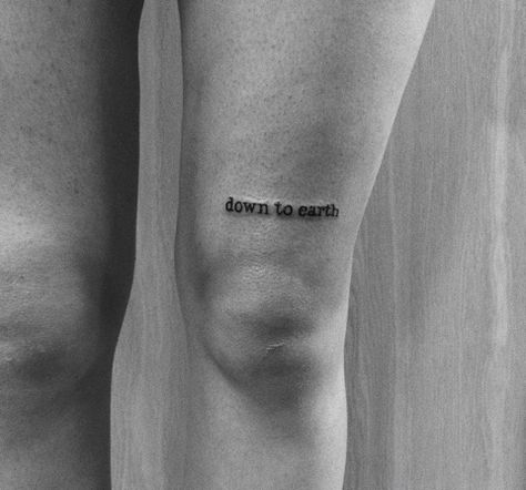 Script Knee Tattoo, Knee Tattoo Writing, Knee Tattoos Words, Knee Tattoos Women Words, Above Knee Tattoo Words, Over The Knee Tattoo Words, Above The Knee Tattoo Quote, Above The Knee Tattoos Women, Top Of Knee Tattoo