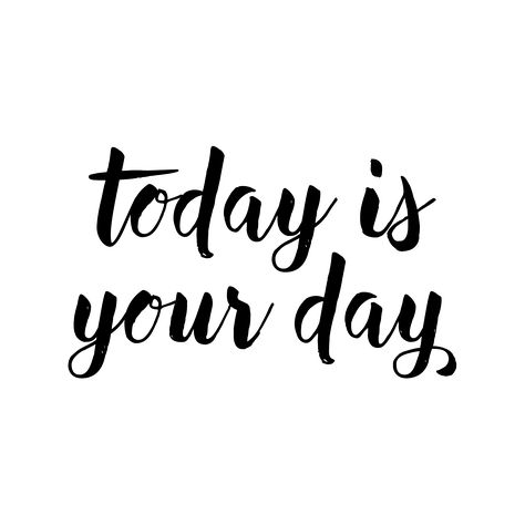 Today Is The Day Quotes, Every Day Quotes, Today's The Day, Today Is Your Day, Power Quotes, Inspirational Quotes Wallpapers, Quotes Business, Quote Template, Babe Quotes