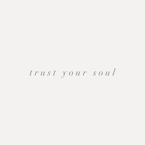 Follow Your Soul Quotes, Tattoos For Intuition, Tattoo Ideas Short Quotes, Spiritual Short Quotes Words, Self Love Quotes Short Tattoo, Always Evolving Tattoo, Empowerment Quotes Short, Intuition Quotes Tattoo, Protect Your Peace Tattoo Ideas