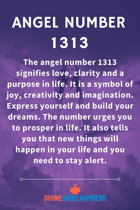 The angel number 1313 signifies love, clarity and a purpose in life. It is a symbol of joy, creativity and imagination. Express yourself and build your dreams. The number urges you to prosper in life. It also tells you that new things will happen in your life and you need to stay alert. 707 Meaning, 9999 Meaning, 707 Angel Number, 212 Angel Number, 101 Meaning, Angel Number 222, Angel Number Meaning, Angel Number Meanings, Angel Guidance