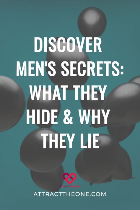 Black balloons floating with text: "Discover Men's Secrets: What They Hide & Why They Lie" on a teal background. When He Lies, Why Men Lie, Lies Quotes, Male Perspective, Understanding Men, Men Lie, Why Do Men, Engaging Content, Long Term Relationship