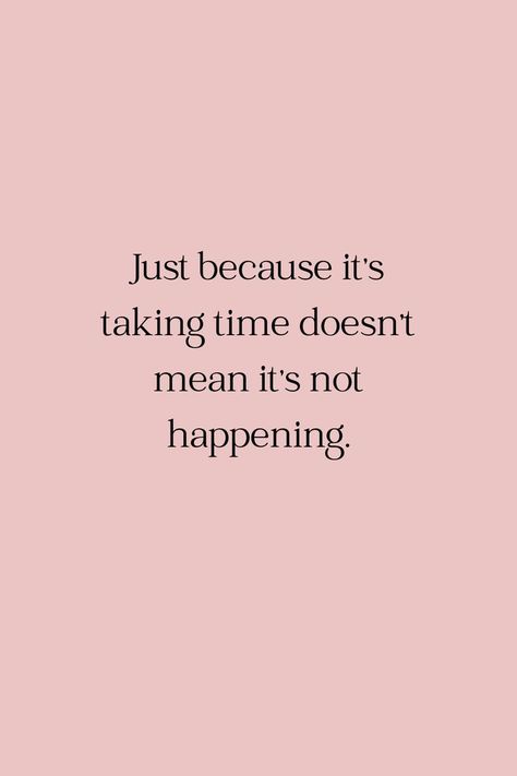 Have Patience Quotes, Work In Progress Quotes, Be Patient Quotes, Results Quotes, Time Motivation, Taken Quotes, Progress Quotes, Having Faith, Patience Quotes