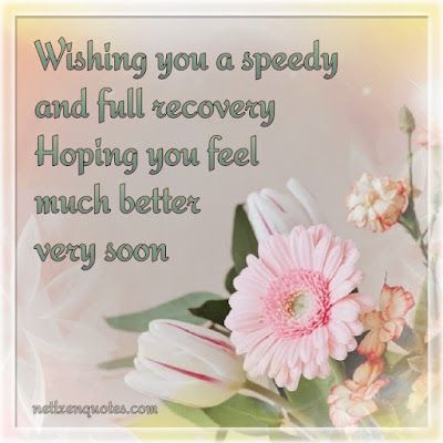 Netizen Quotes: Wishing you a speedy recovery Wishes For A Speedy Recovery, Wish You A Speedy Recovery Get Well Soon, Speed Recovery Wishes, Speedy Recovery Wishes, Wishing You A Speedy Recovery, Surgery Recovery Quotes Strength, Quick Recovery Wishes, Speedy Recovery From Surgery, Speedy Recovery Quotes