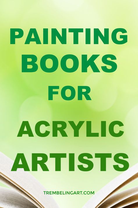 Acrylics are not an easy medium to master, so having a few acrylic painting books close by for reference is a good idea. Here are 7 informative acrylic painting books suitable for beginners or more advanced artists. #acrylicpaintingbooks #artbooks #acrylicpainting #paintingbooks Acrylic Painting Books, Pouring Acrylic Paint, Painting Books, Painting Videos Tutorials, Watercolor Tips, Acrylic Painting Lessons, Acrylic Artists, Canvas Painting Tutorials, Pencil Painting