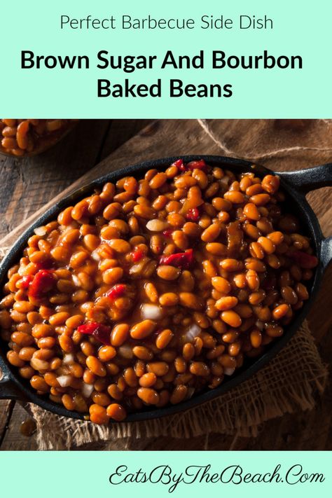 Brown Sugar And Bourbon Baked Beans - Eats by the Beach Grandma Browns Baked Beans Recipe, Smoked Baked Beans Recipe, Canned Baked Beans, Slow Cooker Baked Beans, Bbq Baked Beans, Barbecue Sides, Baked Beans Recipe, Slow Cooker Baking, Boston Baked Beans