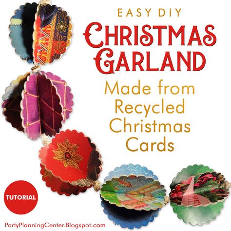 Party Planning: How to Make Recycled Paper Christmas Decorations Make Recycled Paper, Recycled Christmas Cards, Cards Handmade Christmas, Christmas Decorations Handmade, Recycle Christmas Cards, Make Christmas Decorations, Christmas Decora, Recycled Christmas, Diy Christmas Garland