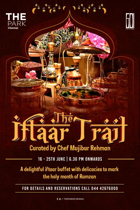 A traditional Ramadan experience is made unforgettable in the elegant setting of the Six 'O' One, The Park Chennai.We are all set to host a sumptuous Iftar buffet spread curated by Chef Mujibur Rehman serving traditional specialties that mark the Ramzan festival. The festivities start from 6:30 PM, between 16-24 of June. For details and reservations, call 044 42676000. #TheParkChennai #Ramzan #Iftaar #SixOOne #Dinner Iftar Poster Design, Iftar Poster, Ramadan Restaurant, Ramadan Buffet, Creative Poster Ideas, Iftar Buffet, Restaurant Ads, Food Banner Design, Live Cricket Streaming