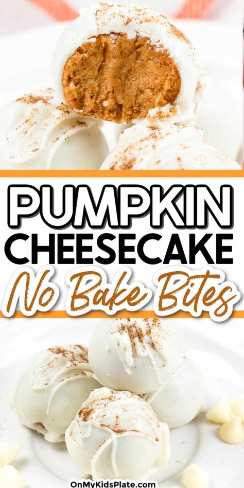 No Bake Pumpkin Cheesecake Bites Pumpkin Pie Cheesecake Bites, Pumpkin Cheesecake No Bake, No Bake Pumpkin Pie Cheesecake, No Bake Bites, Pumpkin Cheesecake Bites, Pumpkin Truffles, Cheesecake No Bake, Pumpkin Spice Cheesecake, Cheesecake Bites Recipe