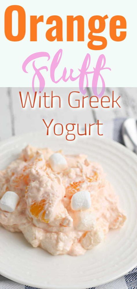 Orange Fluff Recipe using Greek Yogurt! Great summer dessert to make with canned oranges and pineapple! Add some whipped topping such as cool whip and mini marshmallows! #orangefluff #recipe Jello Fluff With Greek Yogurt, Recipes That Use Vanilla Yogurt, Greek Yogurt Fluff, Desserts Using Greek Yogurt, Plain Greek Yogurt Recipes Dessert, Orange Jello Fluff, Yogurt Fluff, Recipe Using Greek Yogurt, Plain Greek Yogurt Recipes