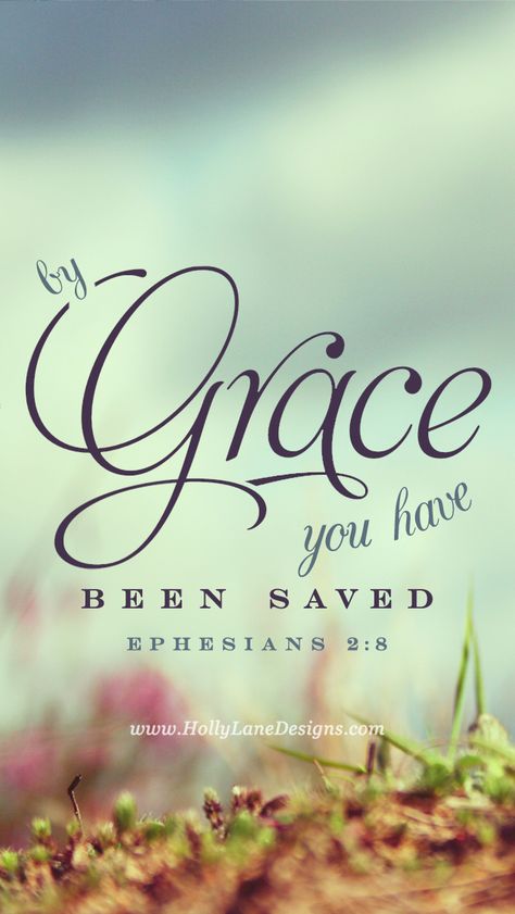 "For it is by grace you have been saved, through faith—and this is not from yourselves, it is the gift of God." Ephesians 2:8. Free mobile wallpaper by hollylane.com Gods Quotes, Ephesians 2 8, Psalms 91, Christians Quotes, Woord Van God, Ephesians 2, Praise The Lord, Ayat Alkitab, Lord God