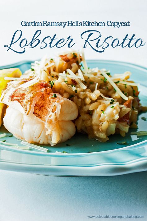 Lobster Rissoto Recipes, Chef Ramsey Risotto Recipes, Risotto Lobster, Lobster Risotto Recipe, Gordon Ramsay Lobster Risotto, Lobster Risotto Recipe Hells Kitchen, Lemon Butter Lobster Risotto, Gordon Ramsey Recipes, Lobster Risotto