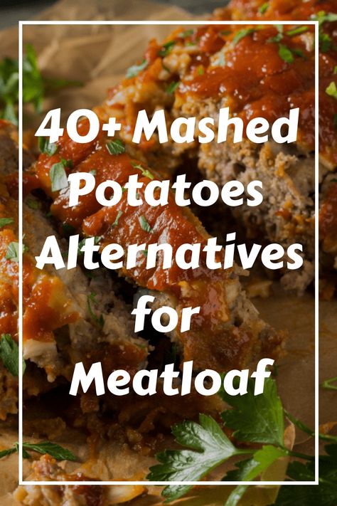 Low Carb Sides For Meatloaf, What To Eat With Meatloaf, Easy Starch Side Dishes, Meatloaf And Sides, Best Side Dishes For Meatloaf, Starch Side Dishes For Dinner, What Goes Good With Meatloaf, Meatloaf Side Dishes Ideas, Meatloaf Dinner Sides Dishes