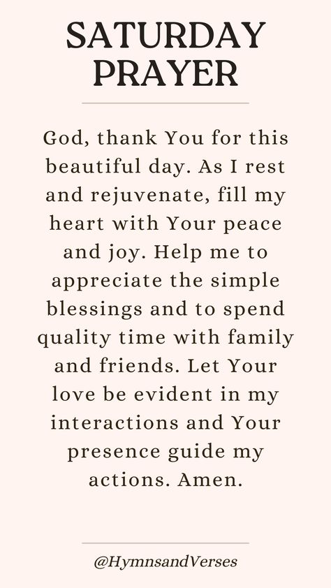 Incorporate blessed Saturday prayers into your day. Seek rest and rejuvenation. Weekend Prayers And Blessings, Saturday Prayers And Blessings, Saturday Blessings Scriptures, Saturday Morning Prayers, Weekend Prayer, Saturday Prayers, Saturday Morning Blessings, Sunday Morning Prayer, Blessed Saturday