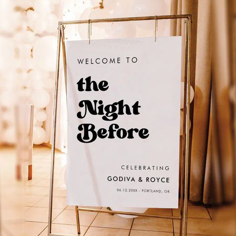 Stylish black and white The Night before welcome Foam Board Black And White Backyard Party, Night Before Wedding Party, Wedding Welcome Party Decor, The Night Before, Sayulita Wedding, Rehearsal Dinner Welcome Sign, Night Before Wedding, Rehearsal Dinner Decorations, Photo Png