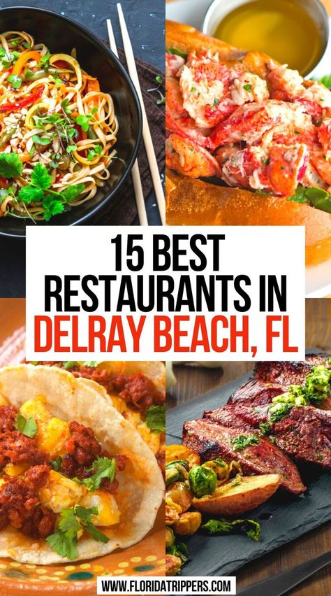 15 Best Restaurants In Delray Beach, FL Vacation Places In Usa, Good Places To Eat, Places To Visit In Florida, Boynton Beach Florida, Delray Beach Florida, North America Travel Destinations, Florida Food, Beach Food, Florida Restaurants