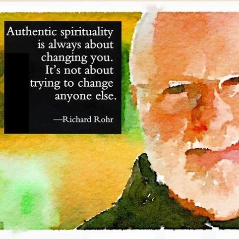 Authentic spirituality is always about changing you. It's not about trying to change anyone else. - Richard Rohr Richard Rohr Quotes, Richard Rohr, Wise Men Say, Earth Spirit, Episcopal Church, Spiritual Path, Spiritual Inspiration, Self Healing, Emotional Healing