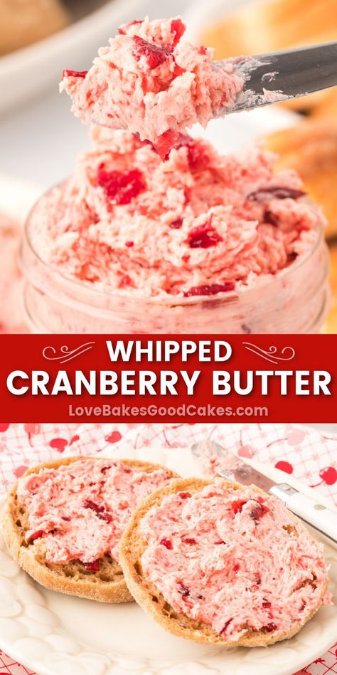 Whipped Cranberry Butter pin collage Good Cakes Recipes, Cranberry Butter Recipe, Leftover Cranberry Sauce Recipe, Christmas Shortbread Cookies, Love Bakes Good Cakes, Cranberry Butter, Butter Recipes Homemade, Flavored Butters, Good Cakes