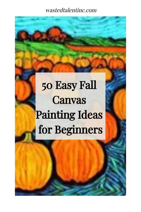 50 Easy Fall Canvas Painting Ideas for Beginners Fun Fall Paintings Easy, Easy Pumpkin Canvas Painting Ideas, Simple Thanksgiving Paintings On Canvas, Easy Fall Painting Tutorial, Pumpkin Canvas Painting Kids, Halloween Paintings Acrylic, Paint Your Own Canvas Ideas, Paint A Cat Easy, Painted Gnomes On Canvas