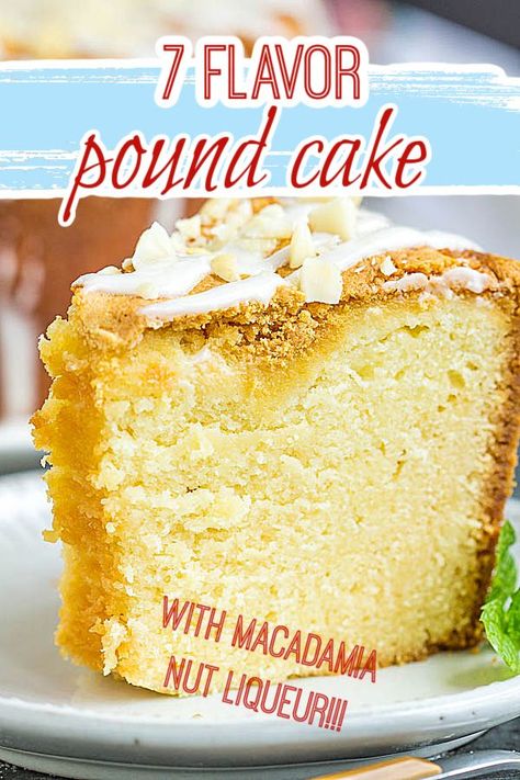 7 Flavor Pound Cake with Macadamia Nut Liqueur Seven Flavor Pound Cake Recipe, 7 Flavor Pound Cake, Seven Flavor Pound Cake, 5 Flavor Pound Cake Recipes, 7 Flavor Pound Cake Recipes, Five Flavor Pound Cake Recipe, Pound Cake From Scratch, 5 Flavor Pound Cake, Traditional Pound Cake