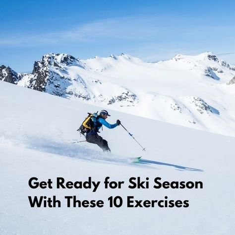 Training For Ski Season, Ski Legs Workout, Ski Workout Training At Home, Ski Season Workout, Ski Conditioning Workouts, Workouts To Prepare For Skiing, Pre Ski Season Workout, Skiing Exercises Training, Ski Prep Workout