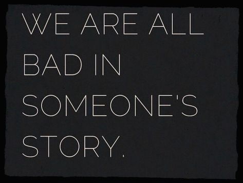 We all are bad in somebody’s story Your Story Quotes, Bad Quotes, Story Quotes, Bad Person, The Bad, Cricut Crafts, Your Story, Calm Artwork, Keep Calm Artwork