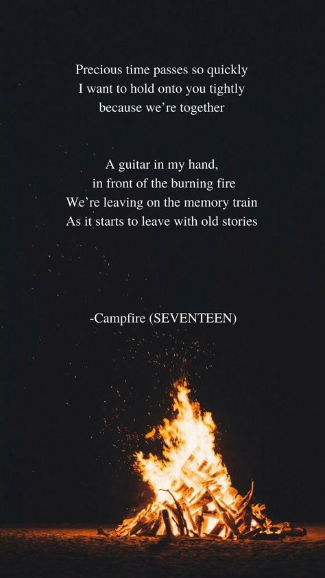 Campfire by SEVENTEEN Lyrics wallpaper Seventeen Campfire Lyrics, Seventeen Meaningful Lyrics, Campfire Seventeen, Svt Quotes Lyrics, Seventeen Quotes Lyrics, Seventeen Song Quotes, Seventeen Lyrics Quotes, Seventeen Quotes Wallpaper, Svt Lyrics Wallpaper