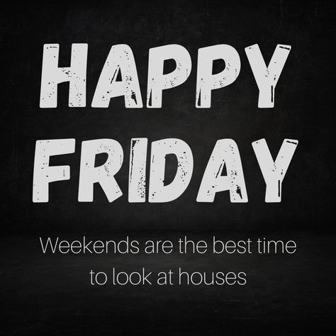 Happy Friday Real Estate, Happy Friday Real Estate Quotes, Sunday Realtor Post, Friday Real Estate Post, Friday Real Estate, Interiors 2023, Real Estate Marketing Quotes, Real Estate Fun, Friday Quotes