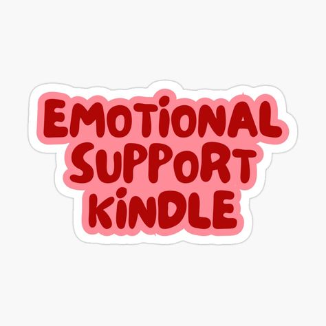 Emotional Support Kindle Sticker, Bookish Stickers Aesthetic, Kindle Stickers Printable, Emotional Support Kindle, Kindle Skin, Reading Boards, Digital Stickers Goodnotes, Mental Support, Bookish Stickers