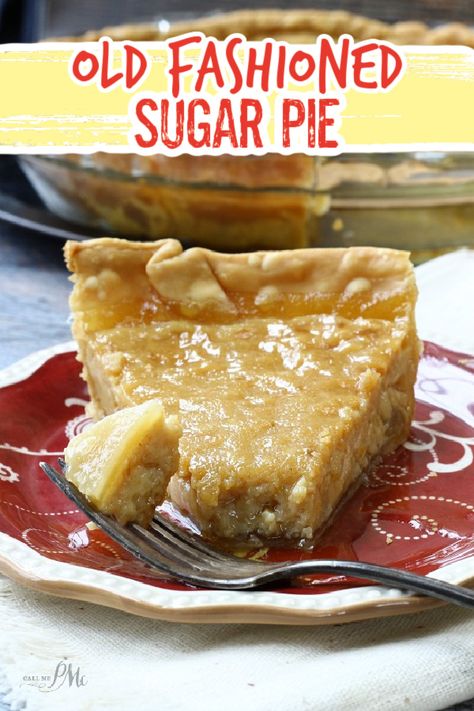 A popular vintage pie, this OLD FASHIONED SUGAR PIE RECIPE has a caramel custard filling and flaky crust. It's simple to make with pantry staples. AKA Tarte au Sucre, Amish pie, Brown Sugar Pie, or Southern Pie Brown Sugar Pie Recipe, Sugar Pie Recipe, Amish Pie, Sugar Cream Pie Recipe, Best Old Fashioned Recipe, Fall Pies Recipes, Brown Sugar Pie, Corn Pie, Sugar Cream Pie