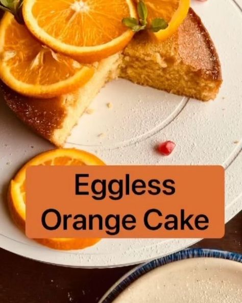 Eggless Orange Cake, Best Cake Ever, Eggless Cake Recipe, Mumbai Food, Eggless Cake, Best Cake, Quick Bread Recipes, Orange Cake, Orange Fruit