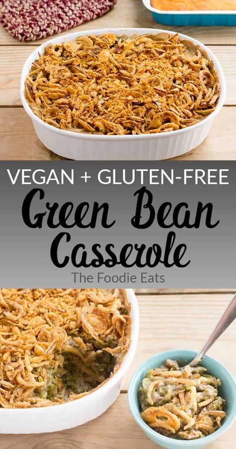 Green Beans Vegan, Gluten Free Green Bean Casserole, Ultimate Green Bean Casserole, Gluten Free Casserole, Green Bean Casserole Easy, Vegan Green Bean Casserole, Vegan Casserole, Greenbean Casserole Recipe, Gluten Free Thanksgiving