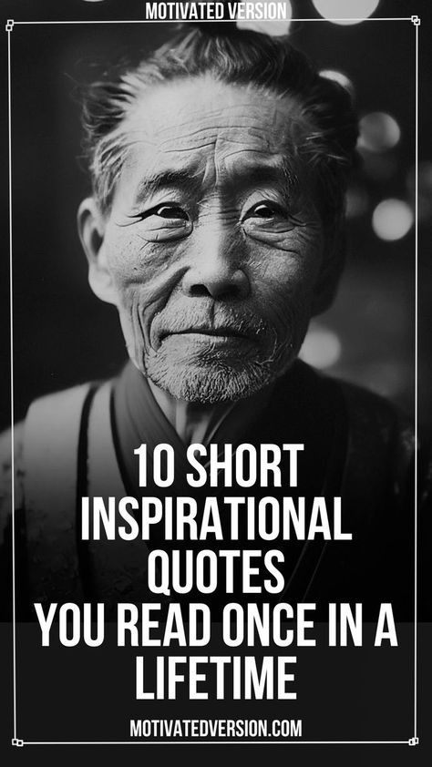 10 Short Inspirational Quotes You Read Once in a Lifetime Short Inspirational Quotes, Once In A Lifetime, Short Quotes, Inspirational Quotes, Quotes