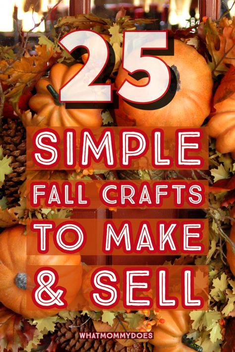 Flea Market Crafts To Sell, Gifts To Sell Craft Fairs, Best Selling Fall Crafts, Fall Themed Vendor Booth, How To Sell Crafts, Diy Flea Market Crafts, Sellable Fall Crafts, 2023 Craft Fair Trends, Easy Fall Crafts To Make And Sell