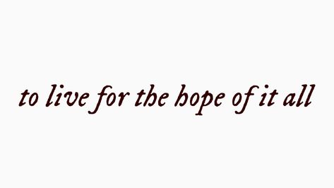 Poet Tattoo, All Too Well Tattoo, Taylor Swift Lyrics Tattoo, Folklore Quotes, To Live For The Hope Of It All Tattoo, Ts Lyric, Taylor Swift Lyric Tattoo, Folklore Tattoo, Stunning Tattoos